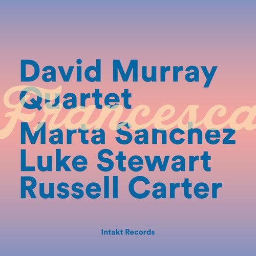 David Murray Quartet: Francesca - COMPACT DISCS
