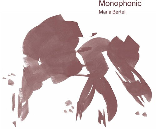 Maria Bertel: Monophonic - COMPACT DISCS