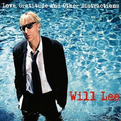 Will Lee: Love, Gratitude And Other Distractions - COMPACT DISCS