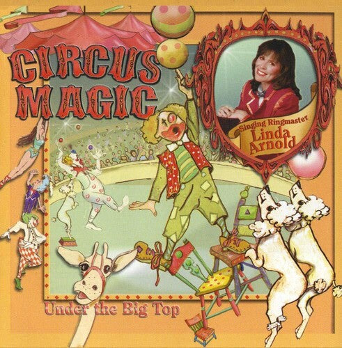 Linda Arnold: Circus Magic - COMPACT DISCS