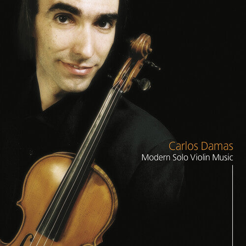 Carlos Damas: Azevedo, Kreisler, Lopes-Graca, Prokofiev & Ysaye: Modern Solo Violin Music - COMPACT DISCS