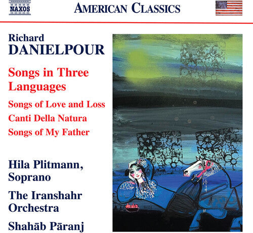 Marcia Dickstein: Danielpour: Songs in Three Languages - COMPACT DISCS