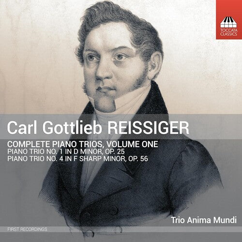 Trio Anima Mundi: Reissiger: Complete Piano Trios, Vol. 1 - COMPACT DISCS