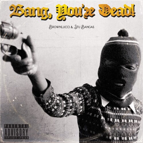Brownlucci & Stu Bangas: Bang You're Dead - VINYL LP