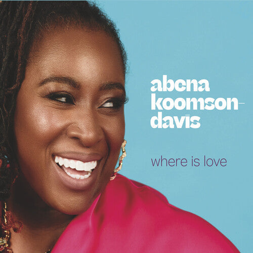 ABENA KOOMSON-DAVIS: Where Is Love - COMPACT DISCS