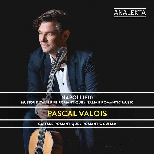 Pascal Valois: Napoli 1810: Musique Italienne Romantique - COMPACT DISCS