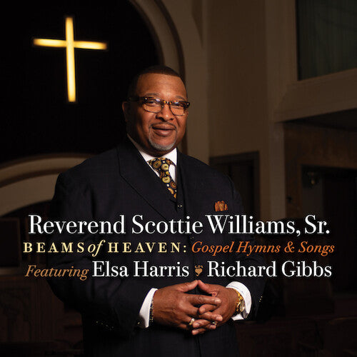 Reverend Scottie Williams Sr.: Beams Of Heaven: Gospel Hymns & Songs - COMPACT DISCS