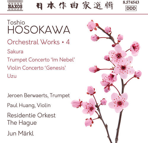 Residentie Orkest The Hague: Hosokawa: Orchestral Works, Vol. 4 - Sakura; Trumpet Concerto "Im Nebel"; Violin Concerto "Genesis"; Uzu - COMPACT DISCS