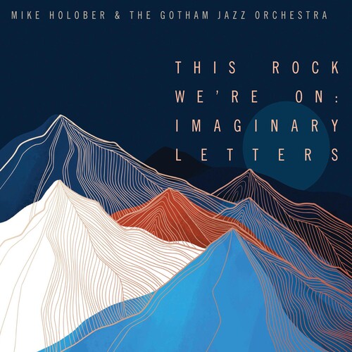Mike Holober: This Rock We're On: Imaginary Letters - COMPACT DISCS