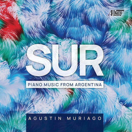 Augustin Muriago: Sur: Piano Music From Argentina - COMPACT DISCS