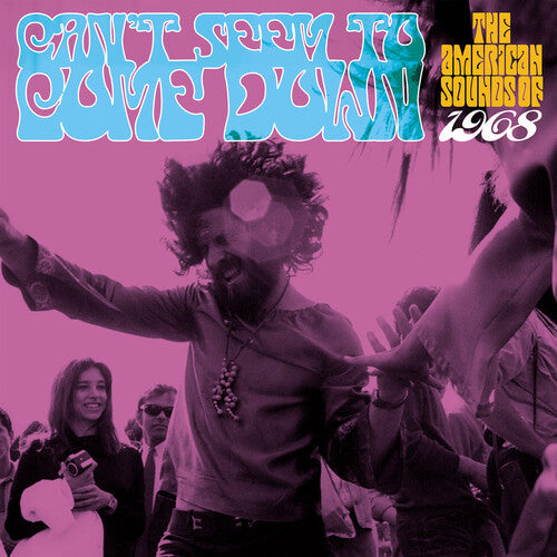 Can't Seem to Come Down: American Sounds of 1968: Can't Seem To Come Down: The American Sounds Of 1968 / Various - COMPACT DISCS