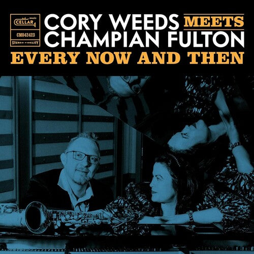 Cory Weeds & Champian Fulton: Every Now And Then (live At Ocl Studios) - COMPACT DISCS