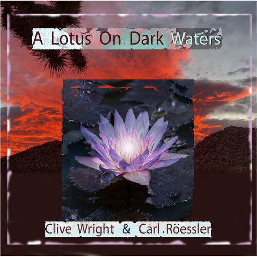 Clive Wright: A Lotus on Dark Waters - COMPACT DISCS