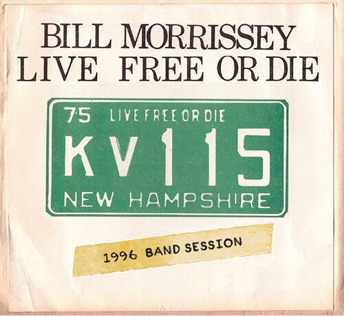 Bill Morrisey: Live Free Or Die - COMPACT DISCS