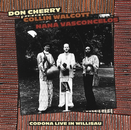 Cherry / Walcott / Vasconcelos: Codona Live Willisau Switzerland September 1 1978 - VINYL LP