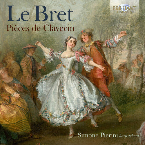 Simone El Oufir Pierini: Le Bret: Pieces de Clavecin - COMPACT DISCS