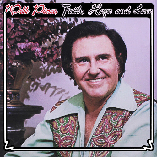 Webb Pierce: Faith, Hope & Love - COMPACT DISCS