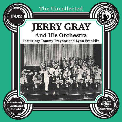 Jerry and His Orchestra Gray: The Uncollected: Jerry Gray and His Orchestra - 1952 - COMPACT DISCS
