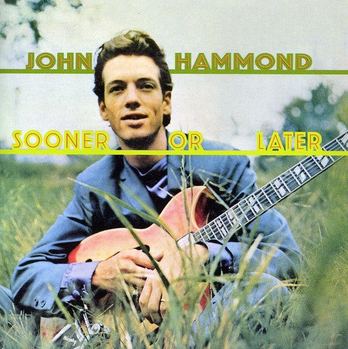 John Hammond, Jr.: Sooner or Later - COMPACT DISCS
