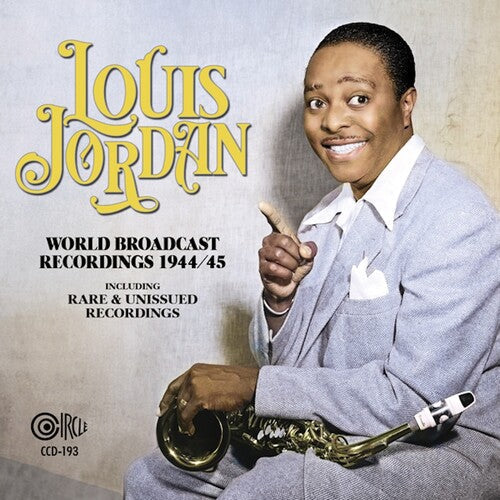 Louis Jordan: World Broadcast Recordings 1944/45 - COMPACT DISCS