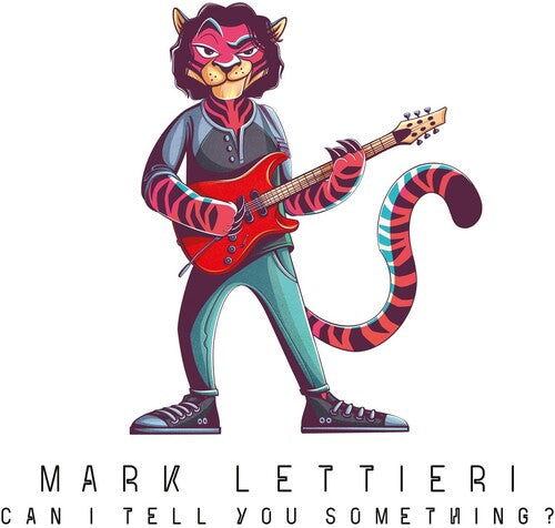 Mark Lettieri: Can I Tell You Something? - COMPACT DISCS