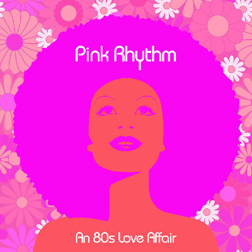 Pink Rhythm: An 80s Love Affair - VINYL LP