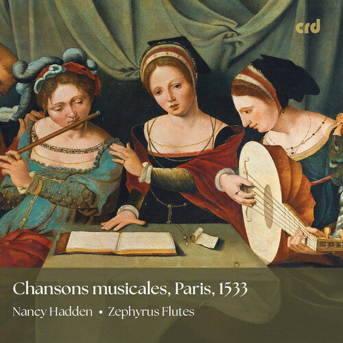 Nancy Hadden: Chansons musicales, Paris 1533 - COMPACT DISCS