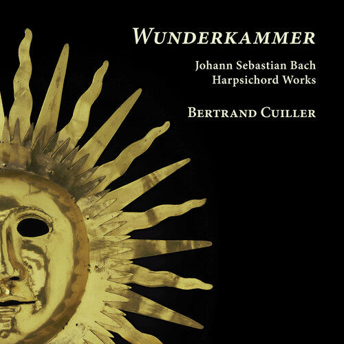Bertrand Cuiller: J.S. Bach: Wunderkammer - Harpsichord Works - COMPACT DISCS
