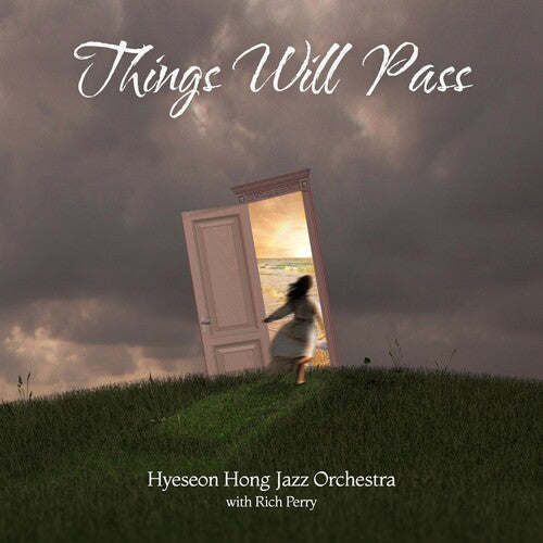 Hyeseon Hong Jazz Orchestra: Things Will Pass - COMPACT DISCS