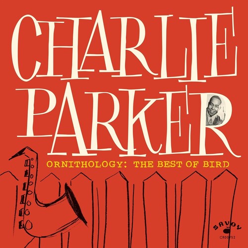Charlie Parker: Ornithology: The Best Of Bird - COMPACT DISCS