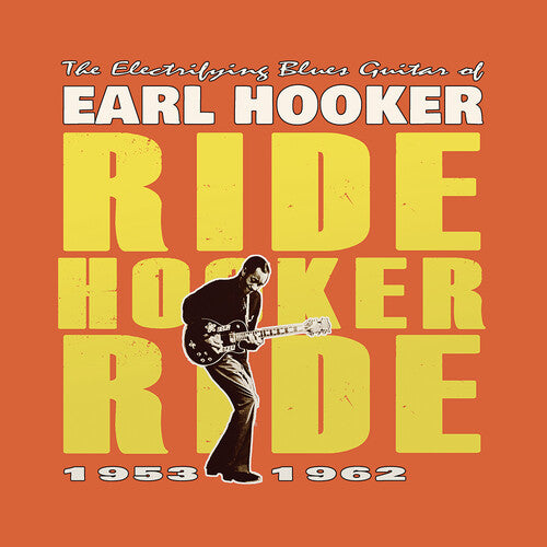 Earl Hooker: Electrifying Blues Guitar Of Earl Hooker: Ride Hooker Ride 1953-1962 - VINYL LP