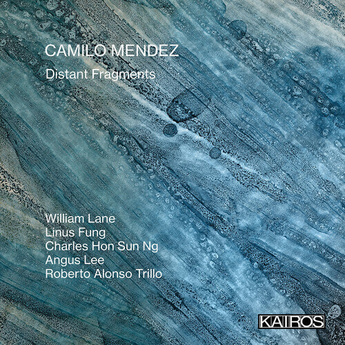 Camilo Mendez: Distant Fragments - COMPACT DISCS