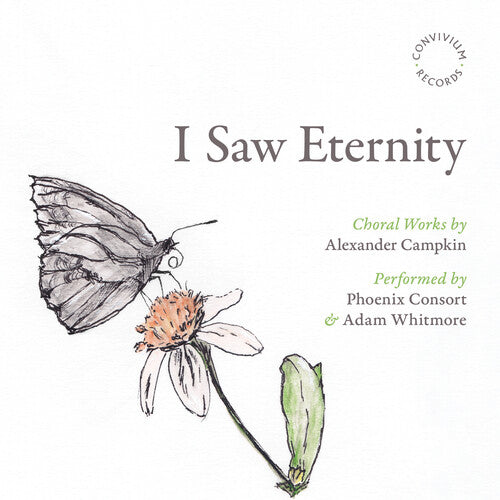 Phoenix Consort: Campkin: I Saw Eternity - COMPACT DISCS
