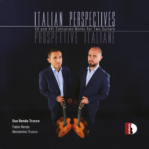 Duo Renda-Trucco: Italian Perspectives - 20th & 21st Centuries Works for Two Guitars - COMPACT DISCS