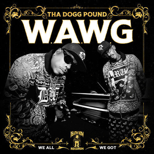 Tha Dogg Pound: W.A.W.G. (We All We Got) - VINYL LP
