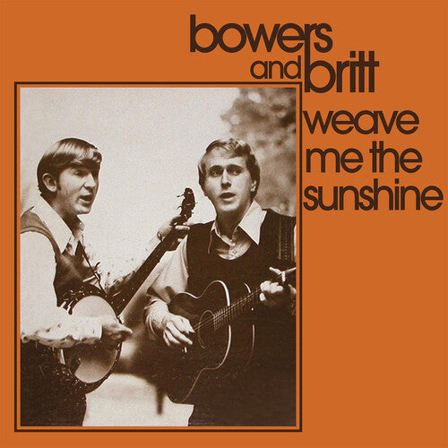 Bowers & Britt: Weave Me the Sunshine - COMPACT DISCS