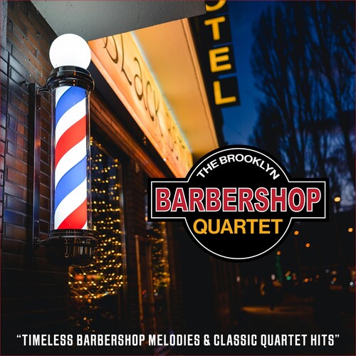 Brooklyn Barber Shop Quartet: Timeless Barbershop Melodies & Classic Quartet Hits - COMPACT DISCS