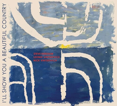 Vintskevich Kershaw Trio: I'll Show You A Beautiful Country - COMPACT DISCS