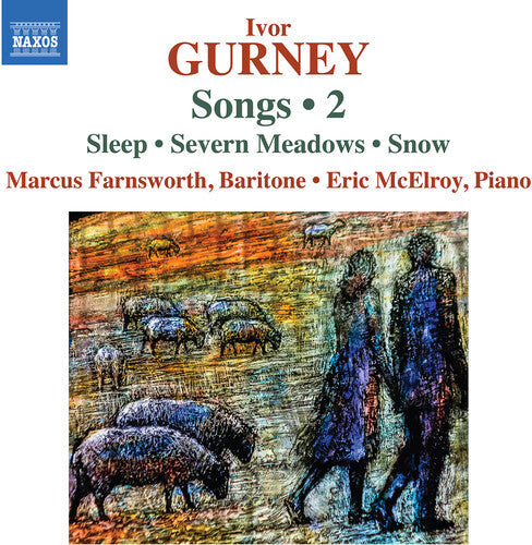 Marcus Farnsworth: Gurney: Songs, Vol. 2 - COMPACT DISCS