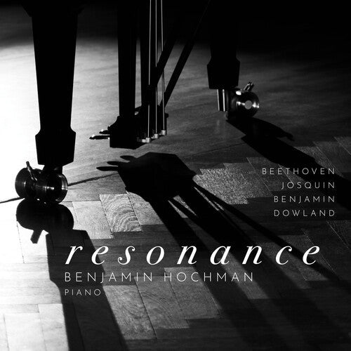 Benjamin Hochman: Beethoven, Benjamin, Dowland & Josquin: Resonance - COMPACT DISCS