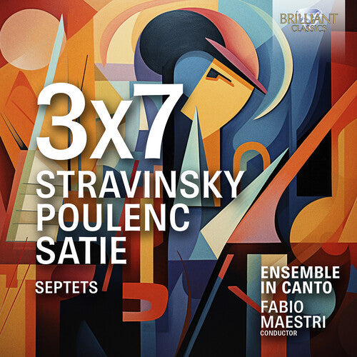 Ensemble In Canto: Stravinsky, Poulenc, Satie & Septets: 3x7 - COMPACT DISCS