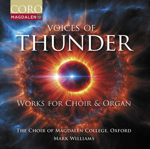 Oxford The Choir of Magdalen College: Voices of Thunder - Music for Choir & Organ - COMPACT DISCS
