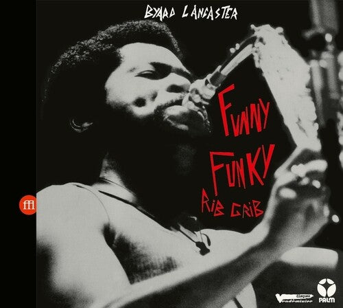 Byard Lancaster: Funny Funky Rib Crib - COMPACT DISCS