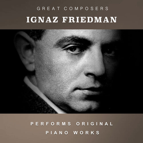 Ignace Friedman: The Condon Collection: Masters of The Piano Roll - COMPACT DISCS