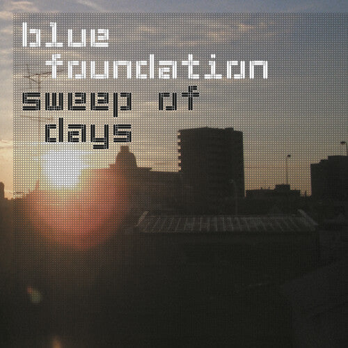 Blue Foundation: Sweep Of Days - Remaster - VINYL LP