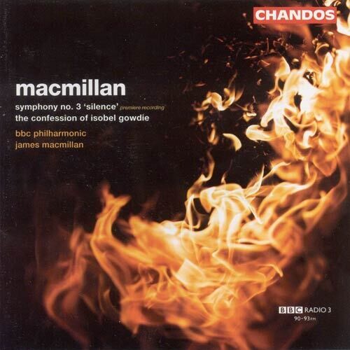 Macmillan / BBC Philharmonic: Symphony 3 / Confession of Isobel Gowdie - COMPACT DISCS