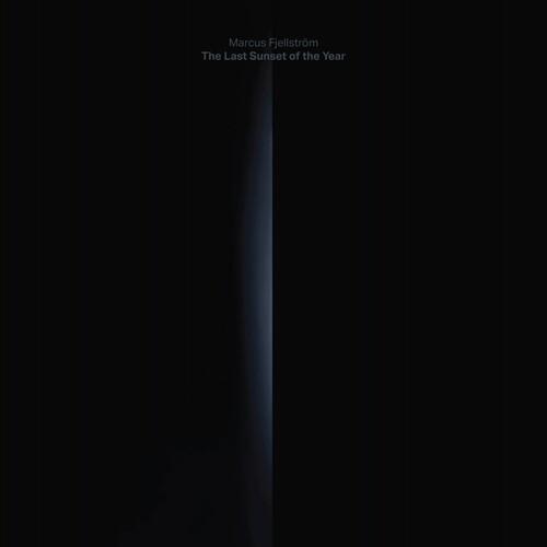 Marcus Fjellström: The Last Sunset Of The Year - COMPACT DISCS