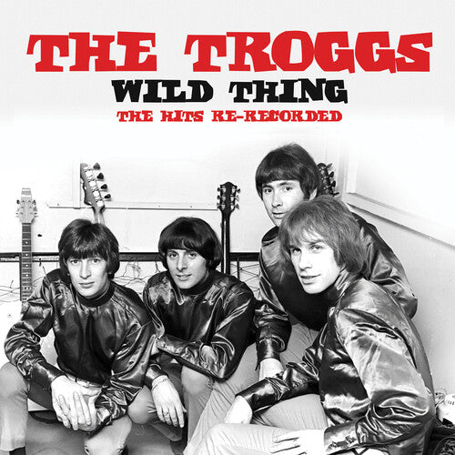 The Troggs: Wild Thing: The Hits Re-Recorded - COMPACT DISCS