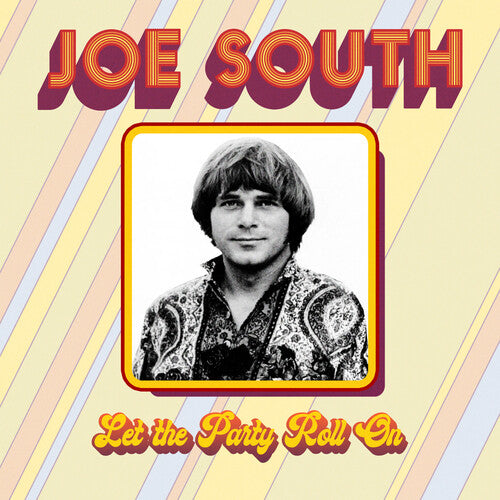 Joe South: Let the Party Roll On - COMPACT DISCS