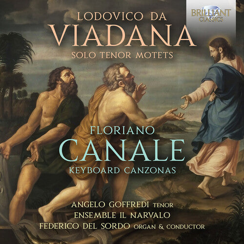 Ensemble Il Narvalo: da Viadana: Solo Tenore Motets; Canale: Keyboard Canzonas - COMPACT DISCS